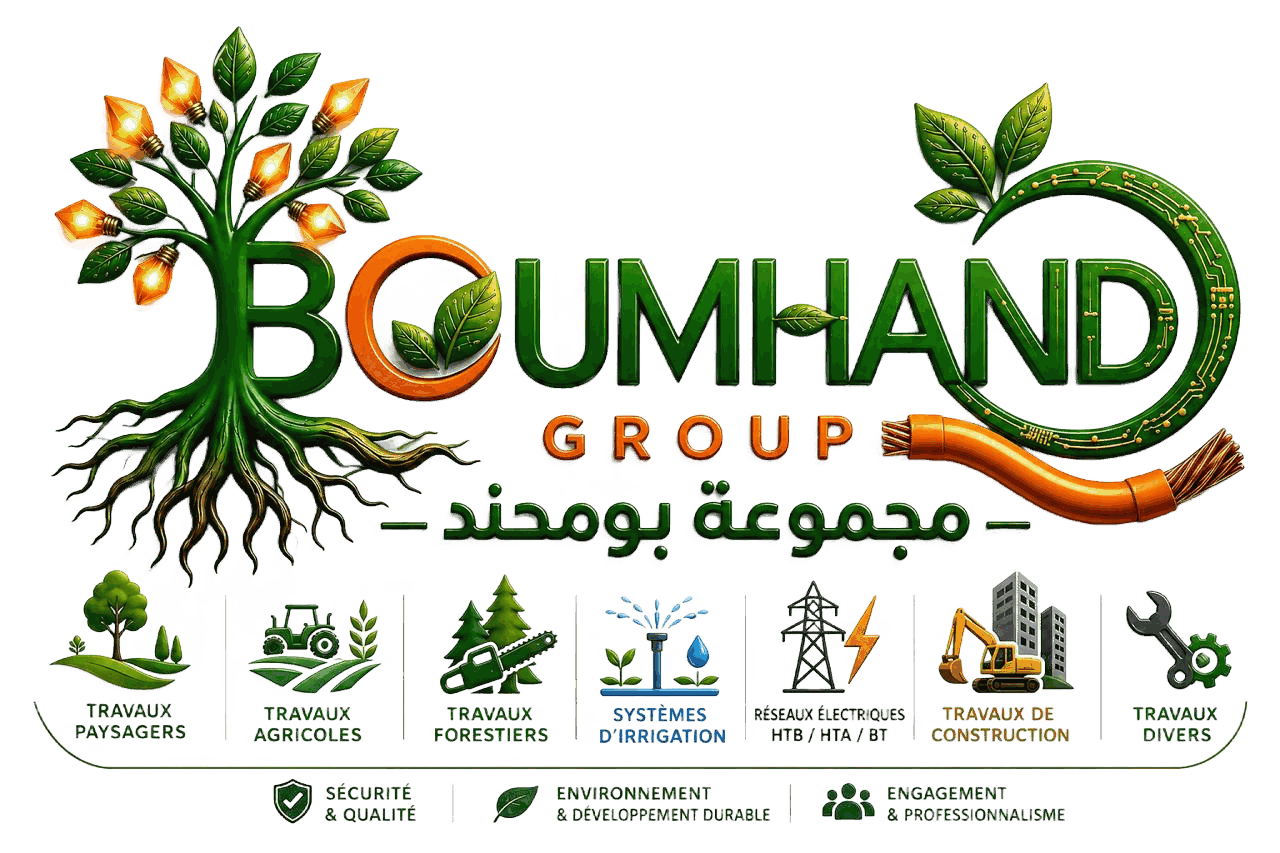 BOUMHAND GROUP — travaux paysagers, agricoles, forestiers, systèmes d'irrigation, réseaux électriques HTB/HTA/BT, travaux de construction et travaux divers, engagement sécurité, environnement et professionnalisme